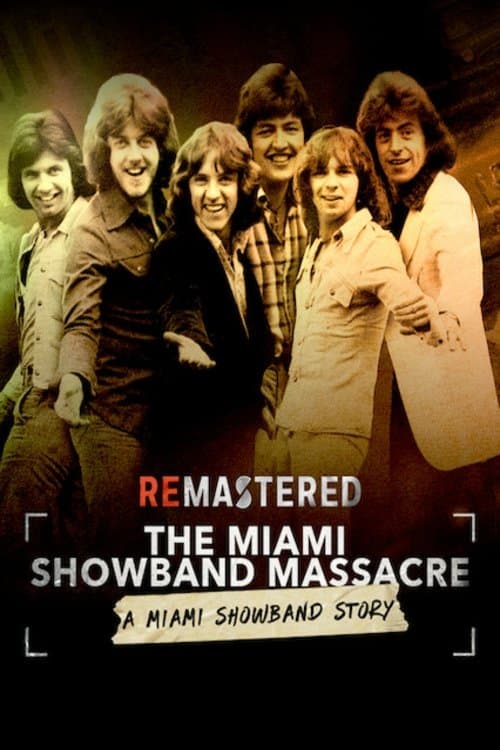 ReMastered: The Miami Showband Massacre afişi