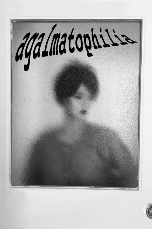 Agalmatophilia afişi