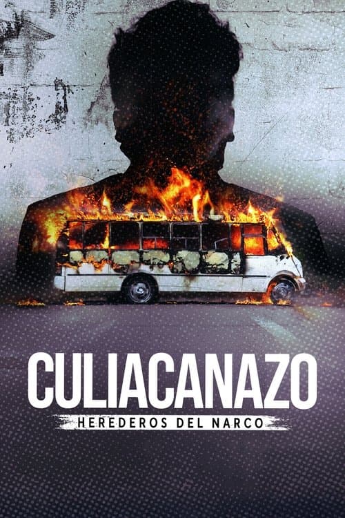 Culiacanazo: Herederos del narco afişi