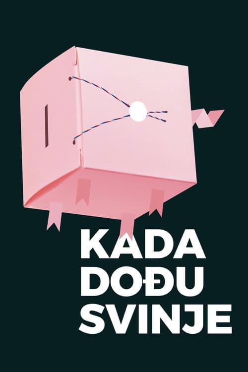 Kada dođu svinje afişi