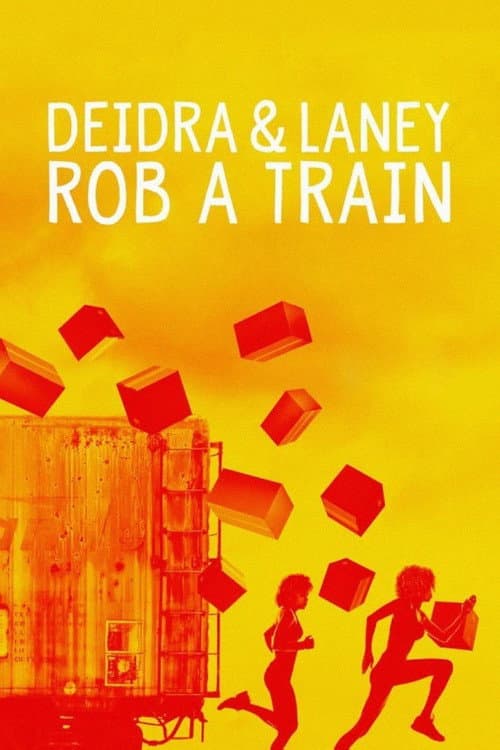 Deidra ve Laney Tren Soyuyor afişi