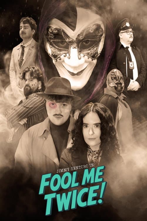 Jimmy Sentoro in: FOOL ME TWICE! afişi
