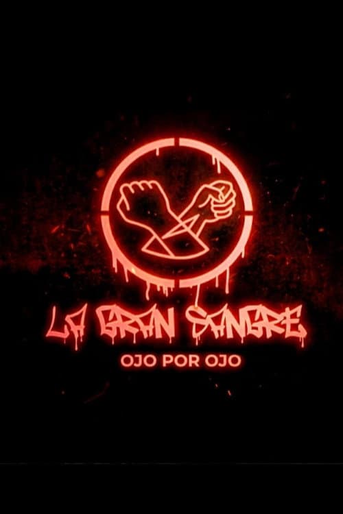 La Gran Sangre: Ojo por ojo afişi