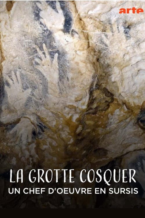 La grotte Cosquer - Un chef-d'oeuvre en sursis afişi