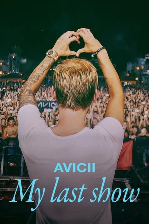 Avicii - Son Konserim afişi