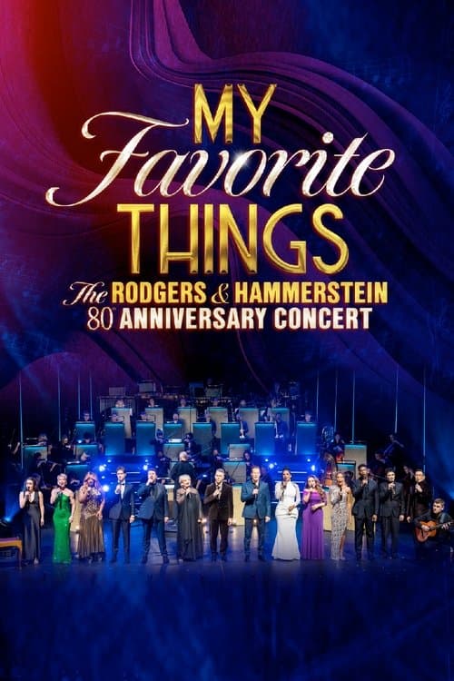 My Favorite Things: The Rodgers & Hammerstein 80th Anniversary Concert afişi