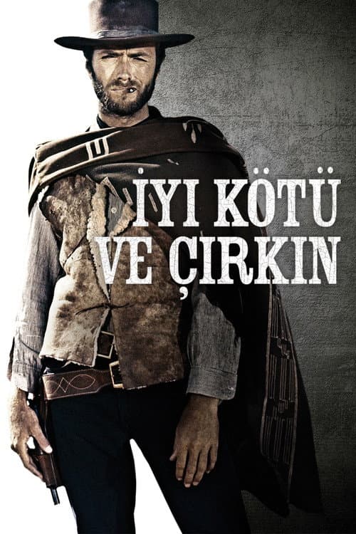 İyi, Kötü ve Çirkin afişi