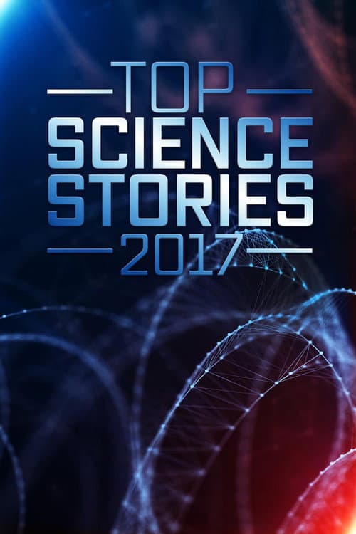 Top Science Stories Of 2017 afişi