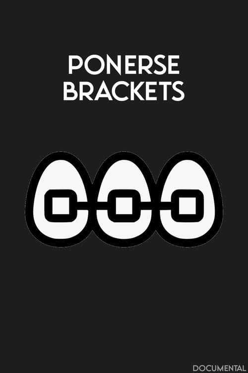 Ponerse Brackets afişi