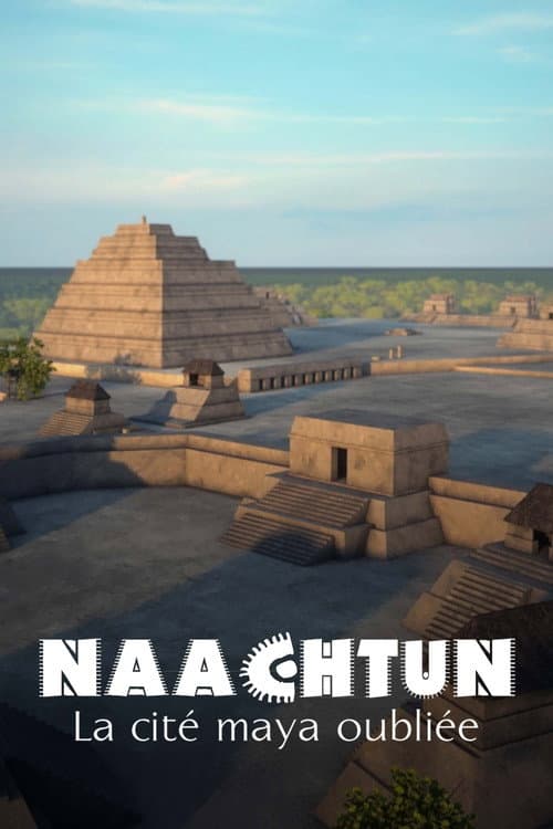 Naachtun : La Cité maya oubliée afişi