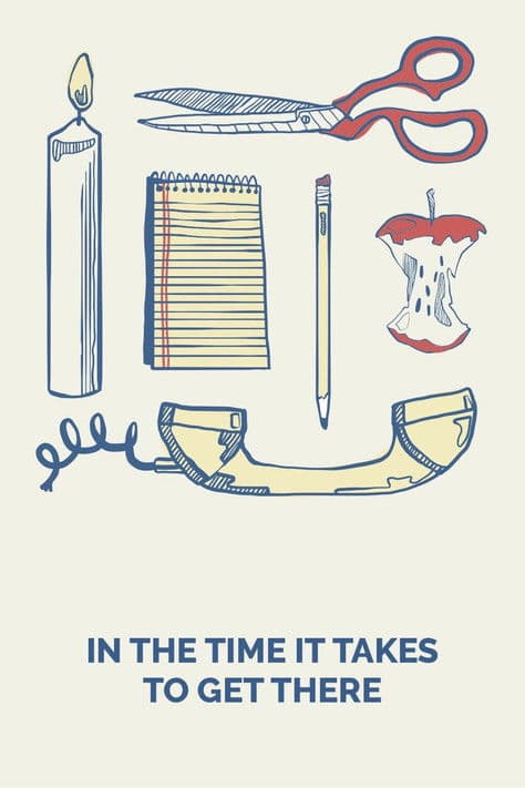 In the Time It Takes to Get There afişi