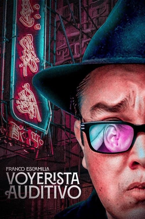 Franco Escamilla: Voyerista auditivo afişi