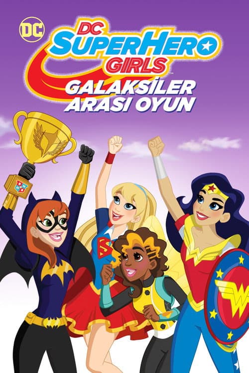 DC Super Hero Girls: Galaksiler Arası Oyun afişi