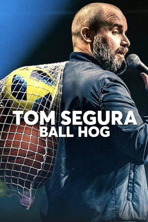 Tom Segura: Ball Hog afişi