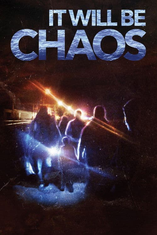It Will be Chaos afişi