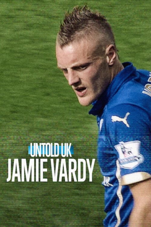 Perde Arkası - Birleşik Krallık: Jamie Vardy afişi