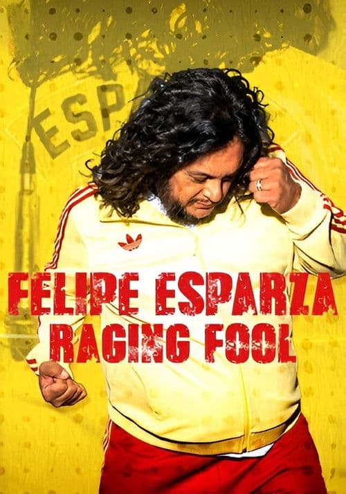 Felipe Esparza: Raging Fool afişi