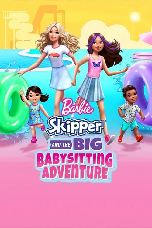 Barbie: Skipper and the Big Babysitting Adventure afişi
