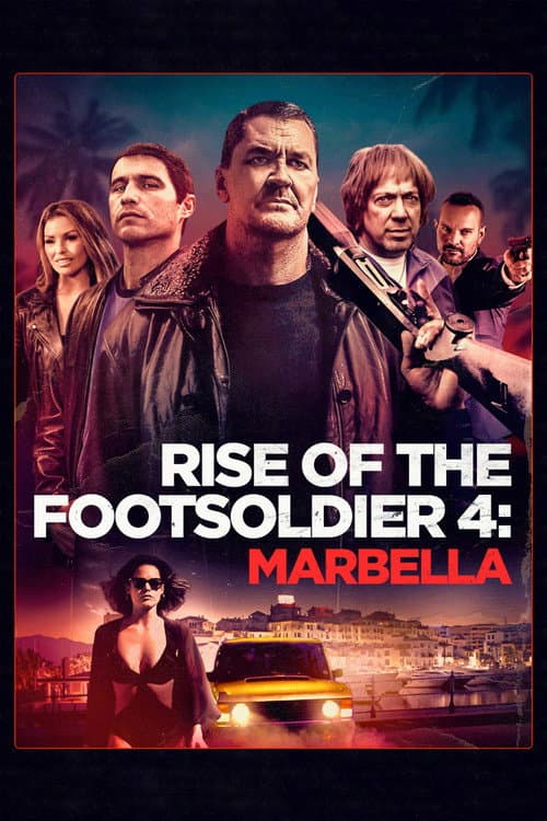 Rise of the Footsoldier 4: Marbella afişi