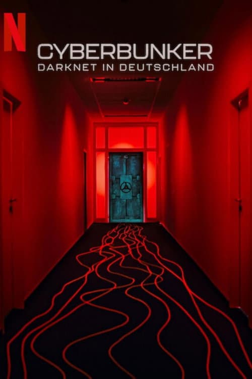 Cyberbunker: Darknet'in Almanya'daki Merkezi afişi