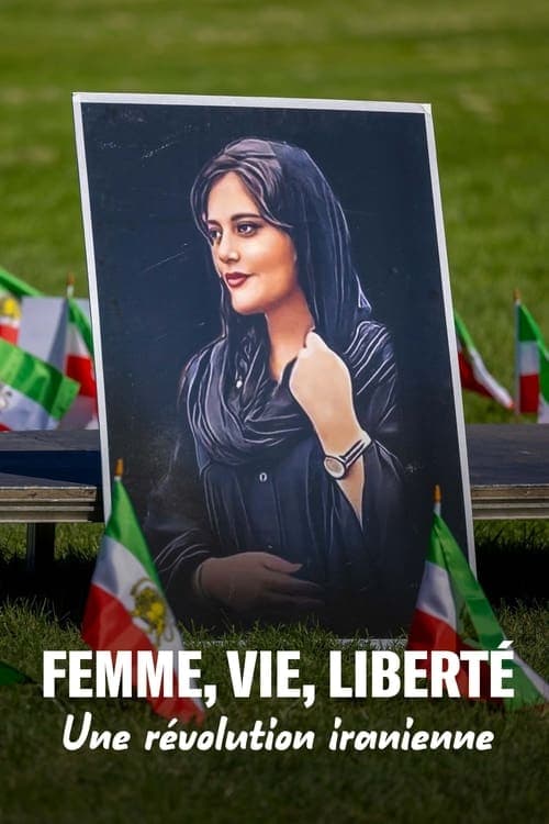 Femme, vie, liberté : Une révolution iranienne afişi
