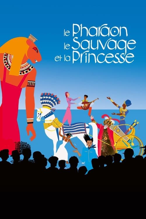 Le Pharaon, le Sauvage et la Princesse afişi