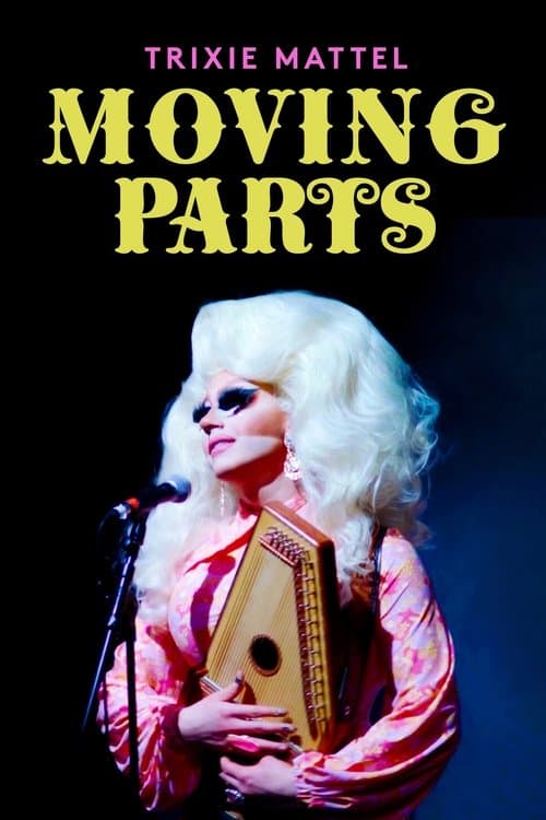 Trixie Mattel: Moving Parts afişi