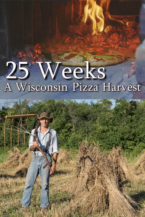 25 Weeks: A Wisconsin Pizza Harvest afişi