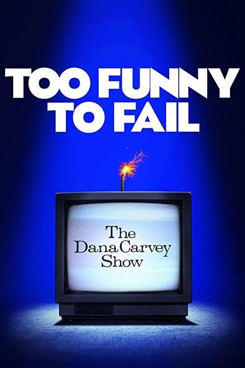 Too Funny to Fail: The Life & Death of The Dana Carvey Show afişi