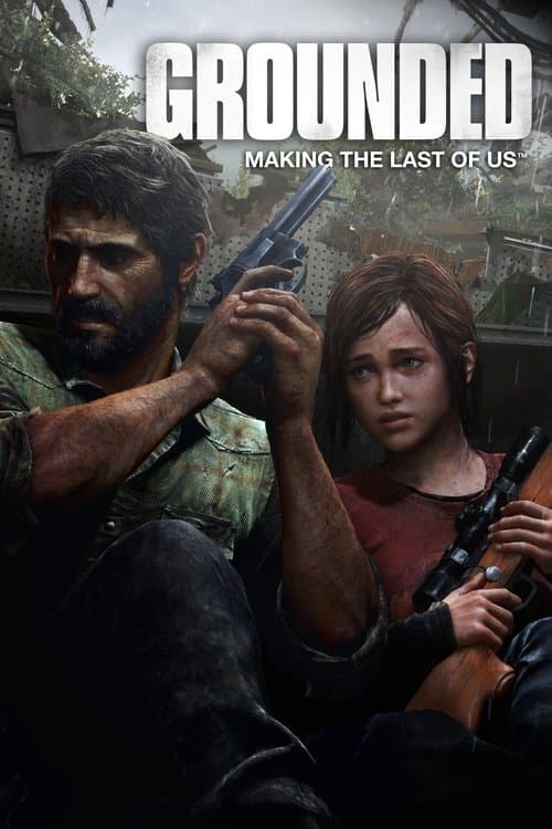 Grounded: Making The Last of Us afişi