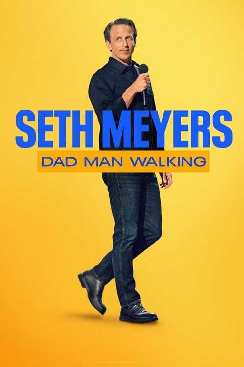 Seth Meyers: Dad Man Walking afişi