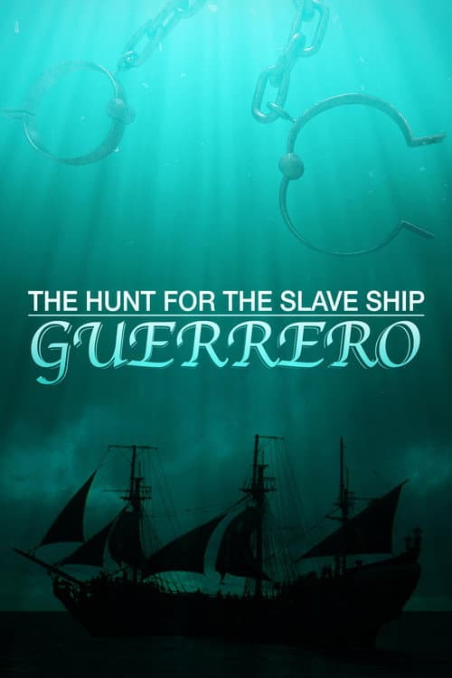 The Hunt for the Slave Ship Guerrero afişi