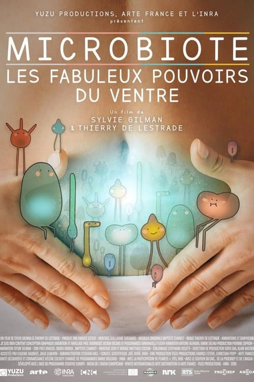 Microbiote, les fabuleux pouvoirs du ventre afişi