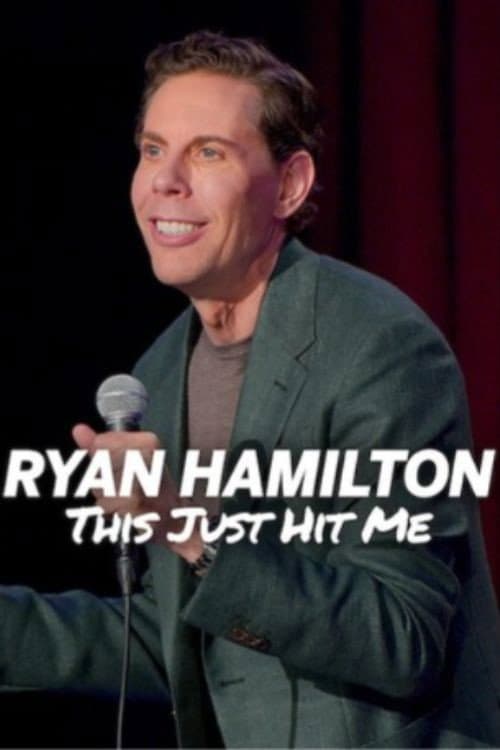 Ryan Hamilton: This Just Hit Me afişi