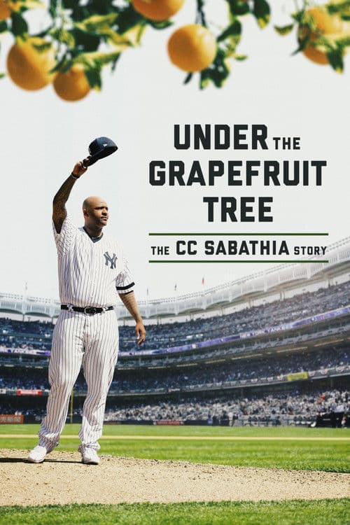 Under the Grapefruit Tree: The CC Sabathia Story afişi