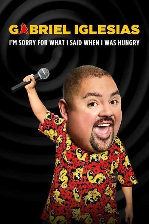 Gabriel Iglesias: I'm Sorry for What I Said When I Was Hungry afişi