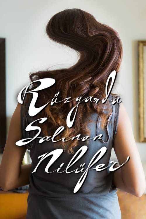Rüzgarda Salınan Nilüfer afişi