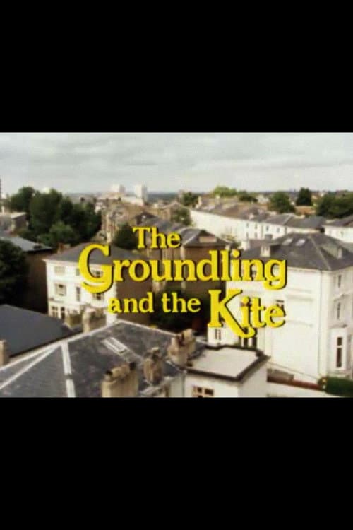 The Groundling and the Kite afişi