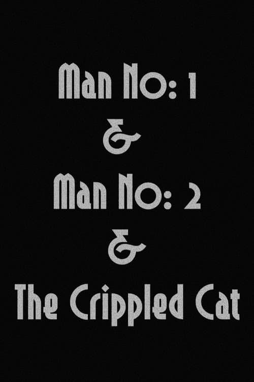1 Numaralı Adam & 2 Numaralı Adam & Sakat Kedi afişi
