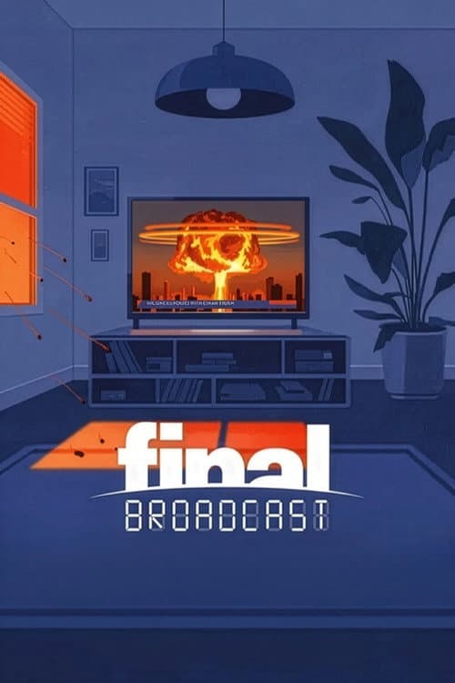 Final Broadcast afişi