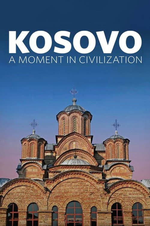 Косово: Моменат у цивилизацији afişi