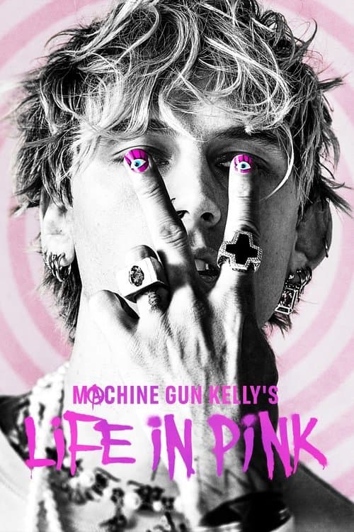 Machine Gun Kelly's Life In Pink afişi