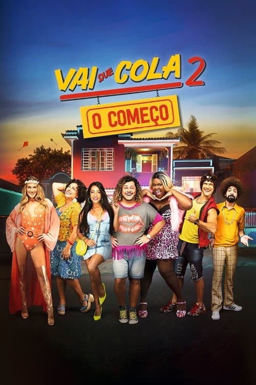 Vai que Cola 2: O Começo afişi