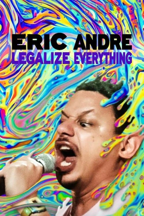 Eric Andre: Legalize Everything afişi