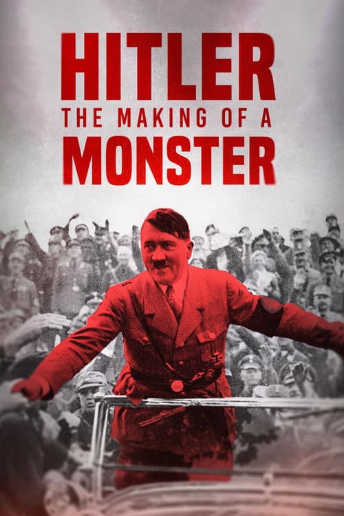 Hitler: The Making of a Monster afişi