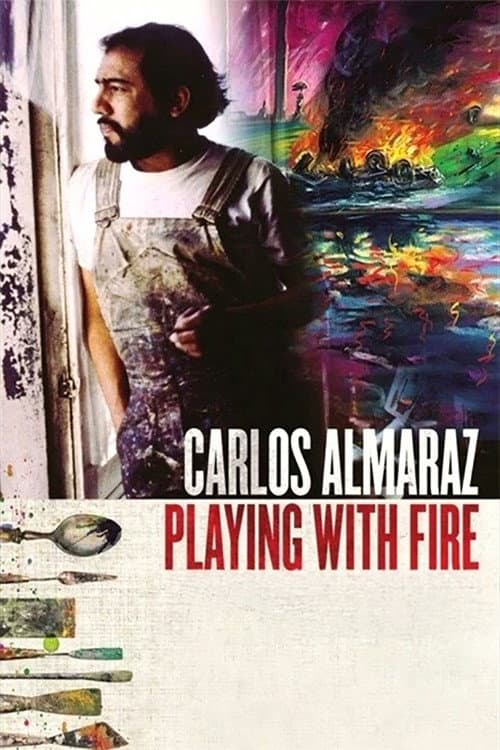 Carlos Almaraz: Playing with Fire afişi