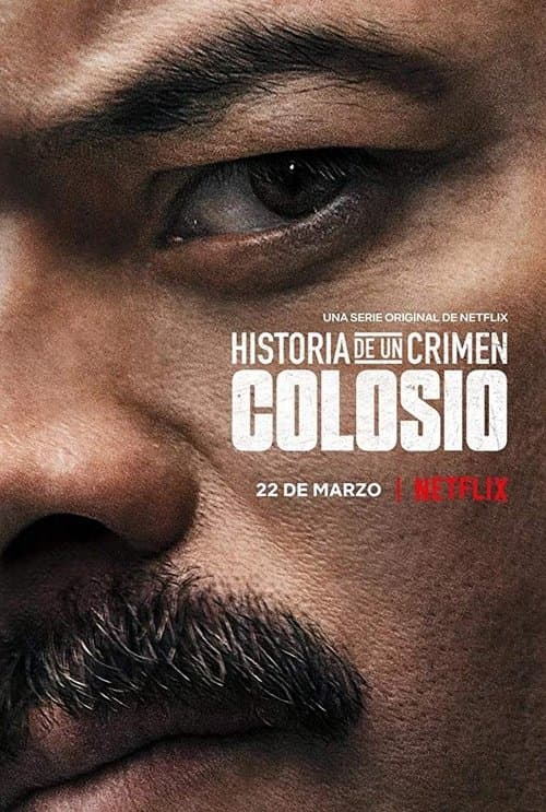 Historia De Un Crimen: Colosio afişi