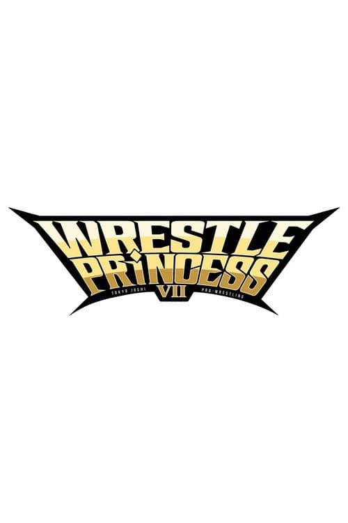 WRESTLE PRINCESS Ⅶ afişi