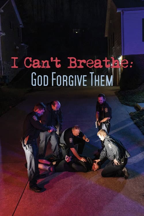 I Can't Breathe (God Forgive Them) afişi