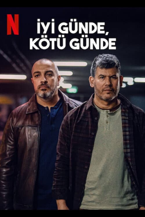 İyi Günde, Kötü Günde afişi
